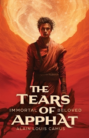 The Tears of Apphat by Alain Louis Camus