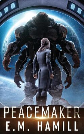 Peacemaker E. M. Hamill 9781732457553