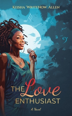 The Love Enthusiast by Keisha Allen