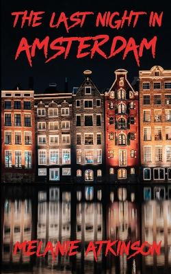 The Last Night In Amsterdam by Atkinson
