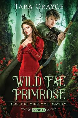 Wild Fae Primrose Tara Grayce 9781943442362