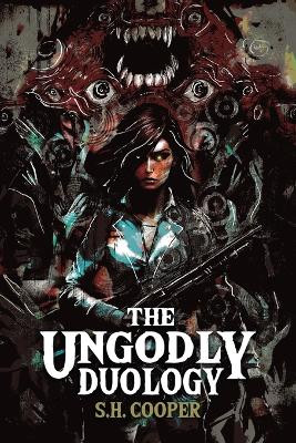 The Ungodly Duology by S H Cooper