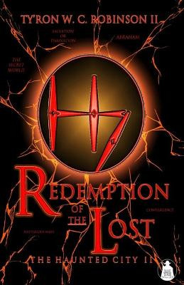Redemption of the Lost: The Haunted City II Ty'ron W C Robinson, II 9781735942902