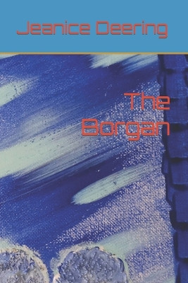 The Borgan by Jeanice Deering
