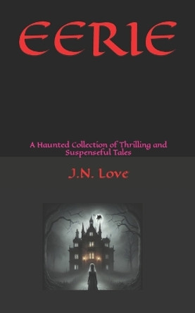 Eerie by J N Love