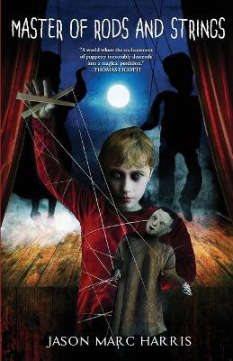 Master of Rods and Strings by Jason Marc Harris