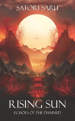 Rising Sun: Echoes of the Damned Satori Saru 9798877566576