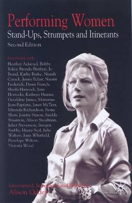 Performing Women: Stand-Ups, Strumpets and Itinerants Alison Oddey 9781403948779