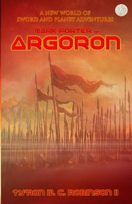 Mark Porter of Argoron by Ty'ron W C Robinson, II