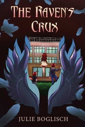 The Raven's Crux by Julie Boglisch