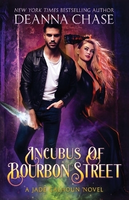 Incubus of Bourbon Street Deanna Chase 9781953422811