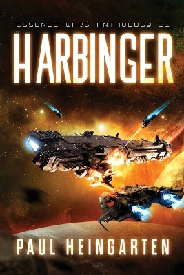 Harbinger: An Intergalactic Space Opera Saga Paul Heingarten 9781960028075