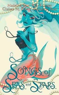 Songs of Seas and Stars by R A Krueger