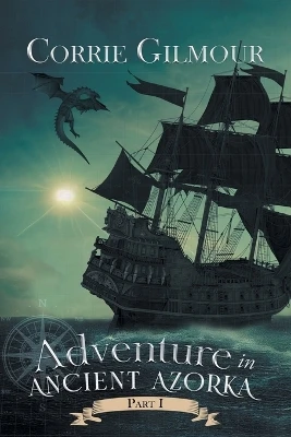 Adventure in Ancient Azorka Corrie Gilmour 9781961117518