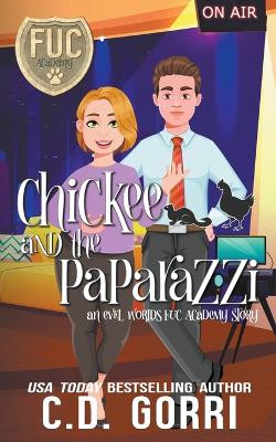 Chickee and the Paparazzi by C D Gorri