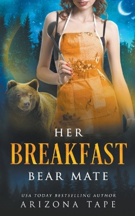 Her Breakfast Bear Mate by Arizona Tape