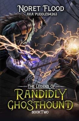The Legend of Randidly Ghosthound 2 by Puddles4263