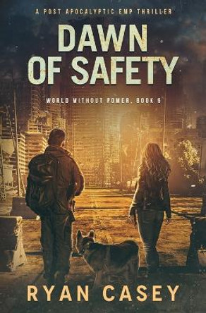 Dawn of Safety by Ryan Casey