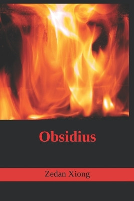 Obsidius by Zedan Xiong