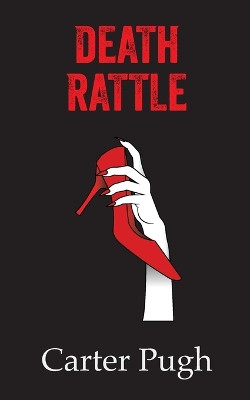 Death Rattle Carter Pugh 9798988552079