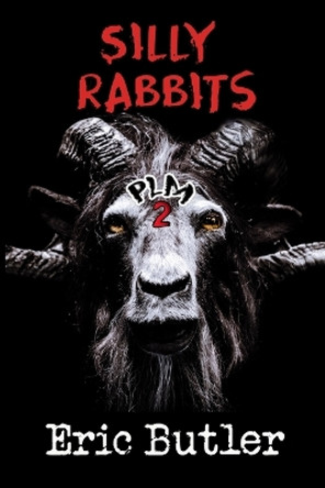 Silly Rabbits by Eric Butler