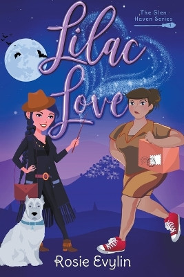 Lilac Love - A Witchy Romantic Mystery by Rosie Evylin