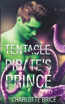 Tentacle Pirate's Prince by Charlotte Brice