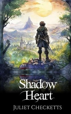 Shadow Heart by Juliet Checketts
