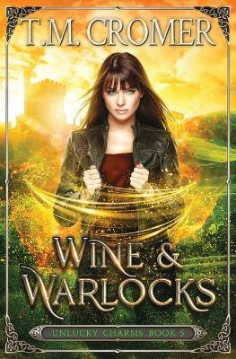 Wine & Warlocks T M Cromer 9781956941173
