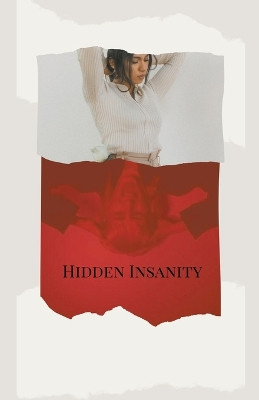 Hidden Insanity by Keira Wilson