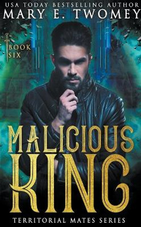 Malicious King Mary E Twomey 9798215788929 Malicious King Mary E Twomey 9798215788929
