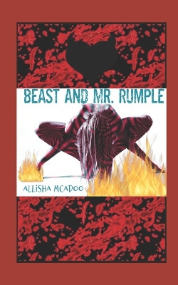 Beast and Mr. Rumple by Allisha McAdoo