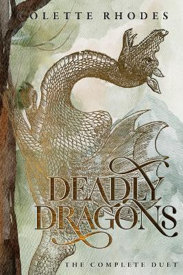 Deadly Dragons by Colette Rhodes