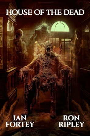 House of the Dead: Supernatural Suspense Thriller with Ghosts Ron Ripley 9798853548992