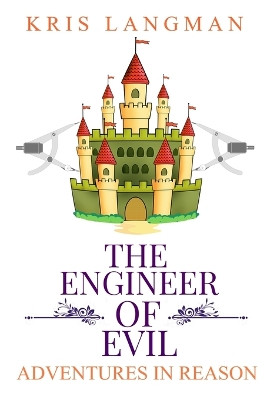 The Engineer of Evil by Kris Langman