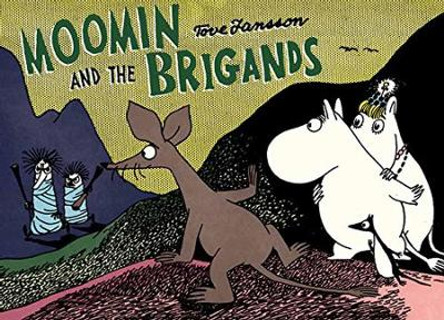 Moomin and the Brigand Tove Jansson 9781770462854