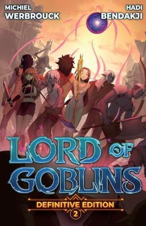Lord of Goblins Vol. 2 Definitive Edition by Hadi Bendakji
