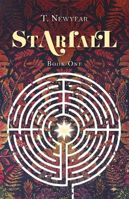 Starfall Book 1 by T Newyear
