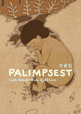 Palimpsest by Lisa Wool-Rim Sjoeblom