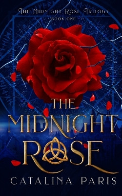 The Midnight Rose by Catalina Paris