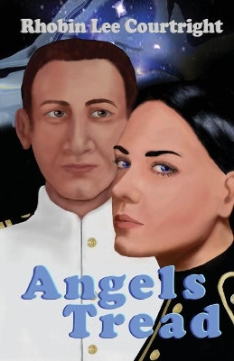 Angels Tread by Rhobin Lee Courtright