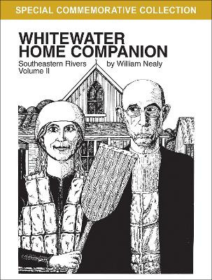 Whitewater Home Companion: Southeastern Rivers, Volume  2 by William Nealy