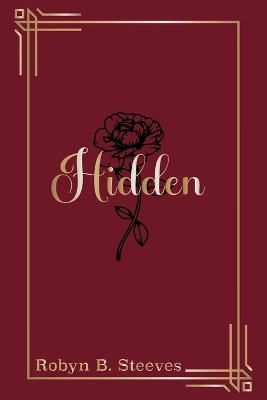 Hidden Robyn B Steeves 9781779411525