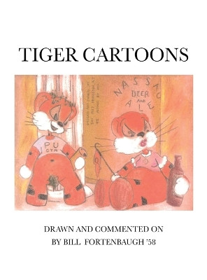 Tiger Cartoons William W Fortenbaugh 9781959930778
