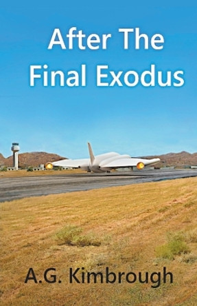 After The Final Exodus A G Kimbrough 9798223561422