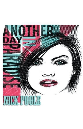Another Day In Paradise by Nick Poole