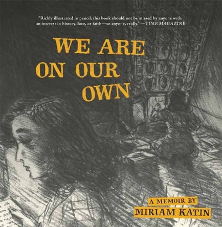 We Are On Our Own: A Memoir Miriam Katin 9781770466357