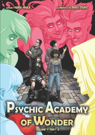 Psychic Academy of Wonder: Volume 1: Part 2 Maria Nnaji 9798385504084 Psychic Academy of Wonder: Volume 1: Part 2 Maria Nnaji 9798385504084