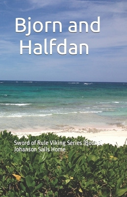 Bjorn And Halfdan by Albert Mitcum, PhD