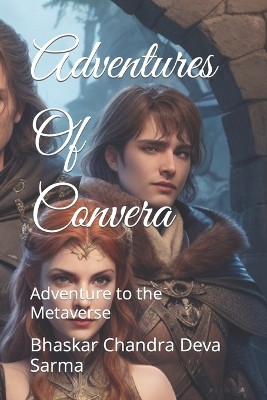 Adventures Of Convera by Bhaskar Chandra Deva Sarma